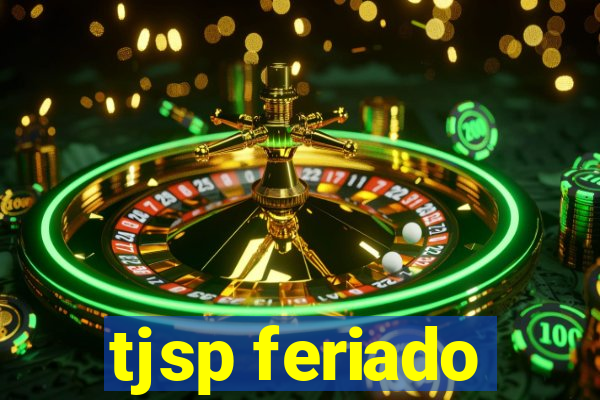 tjsp feriado